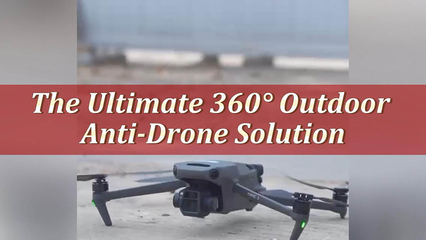 A melhor solução anti-drone externa 360°